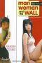 Man Woman And the Wall (2006)