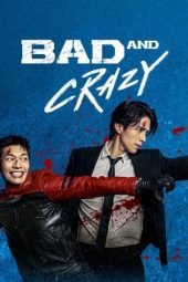 Bad and Crazy (2021)