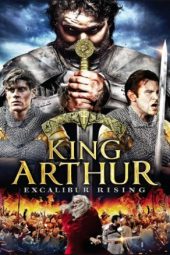 King Arthur: Excalibur Rising (2017)